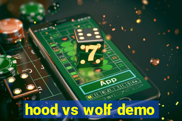 hood vs wolf demo